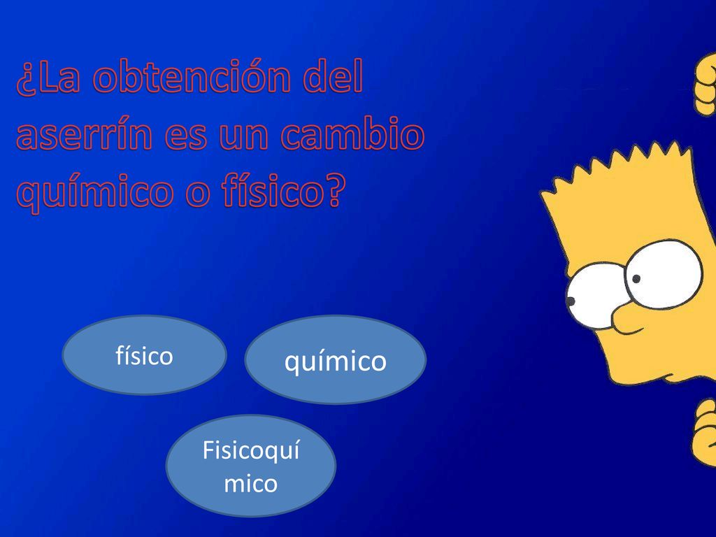 ¿La obtención del aserrín es un cambio químico o físico
