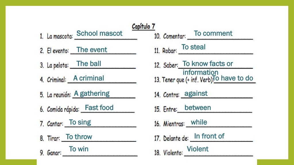 School mascot To comment. To steal. The event. The ball. To know facts or information. A criminal.