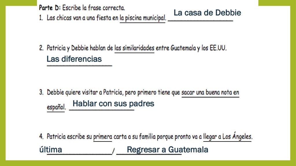 La casa de Debbie Las diferencias Hablar con sus padres última Regresar a Guatemala