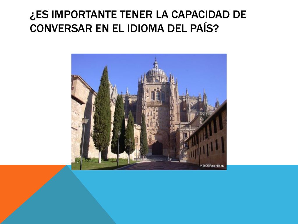 ¿Es Importante tener la capacidad de conversar en el idioma del paíS