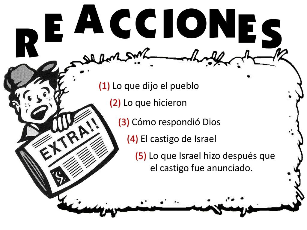 A C C I O N E E S R (1) Lo que dijo el pueblo (2) Lo que hicieron