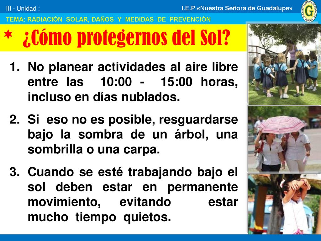 III - Unidad : TEMA: RADIACIÓN SOLAR, DAÑOS Y MEDIDAS DE PREVENCIÓN