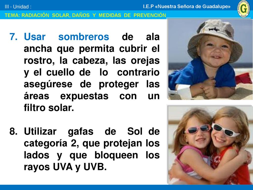 III - Unidad : TEMA: RADIACIÓN SOLAR, DAÑOS Y MEDIDAS DE PREVENCIÓN
