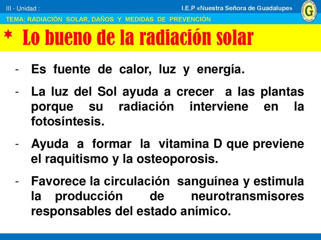 III - Unidad : TEMA: RADIACIÓN SOLAR, DAÑOS Y MEDIDAS DE PREVENCIÓN