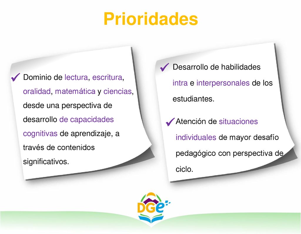 Dominio de lectura, escritura, oralidad, matemática y ciencias, desde una perspectiva de desarrollo de capacidades cognitivas de aprendizaje, a través de contenidos significativos.