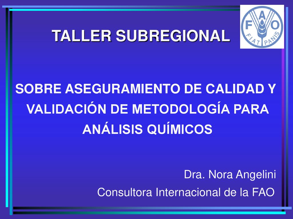 Dra. Nora Angelini Consultora Internacional de la FAO