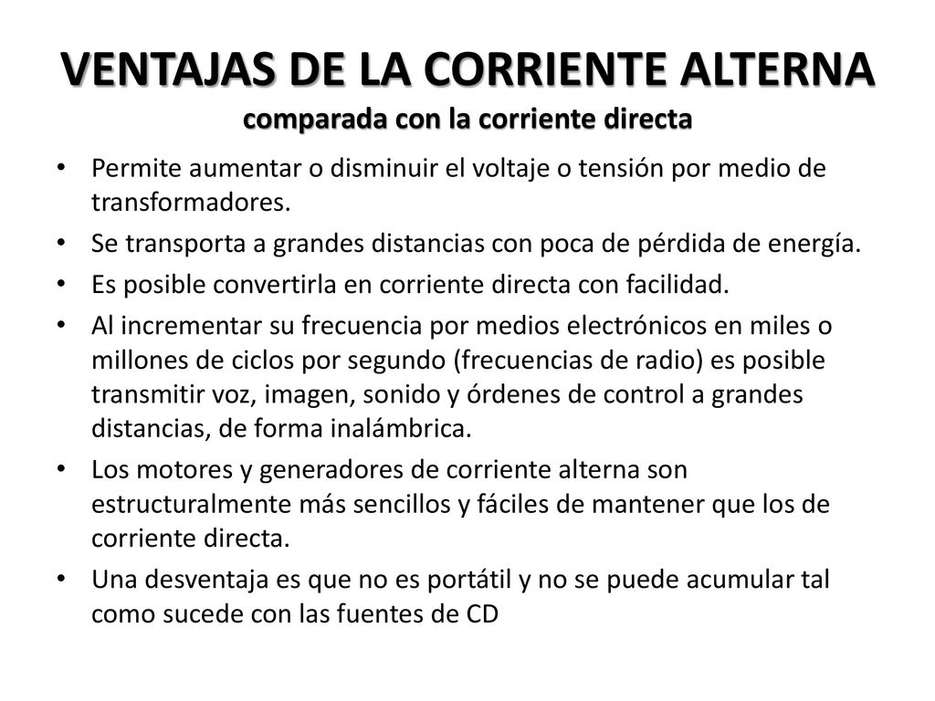 VENTAJAS DE LA CORRIENTE ALTERNA comparada con la corriente directa