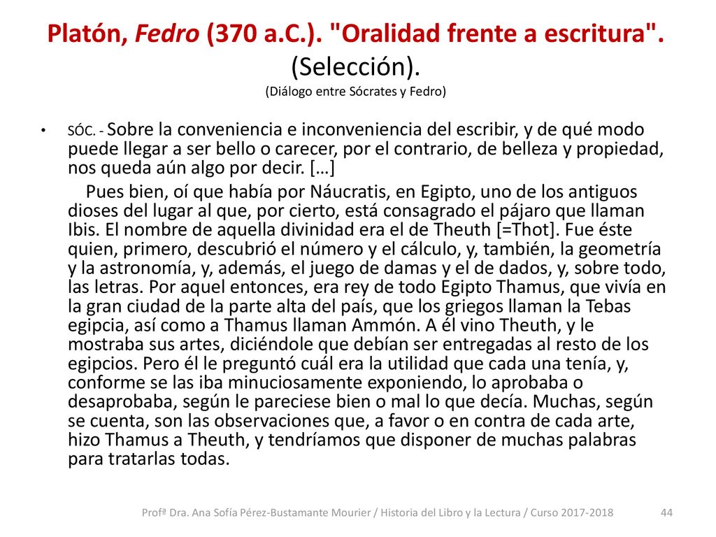 Platón, Fedro (370 a. C. ). Oralidad frente a escritura . (Selección)