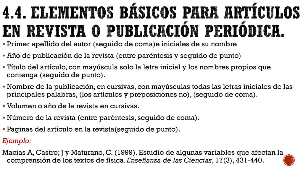 4.4. ELEMENTOS BÁSICOS PARA ARTÍCULOS EN REVISTA O PUBLICACIÓN PERIÓDICA.