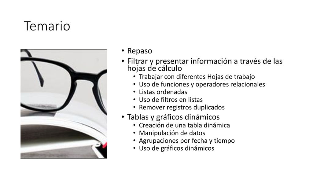 Temario Repaso. Filtrar y presentar información a través de las hojas de cálculo. Trabajar con diferentes Hojas de trabajo.