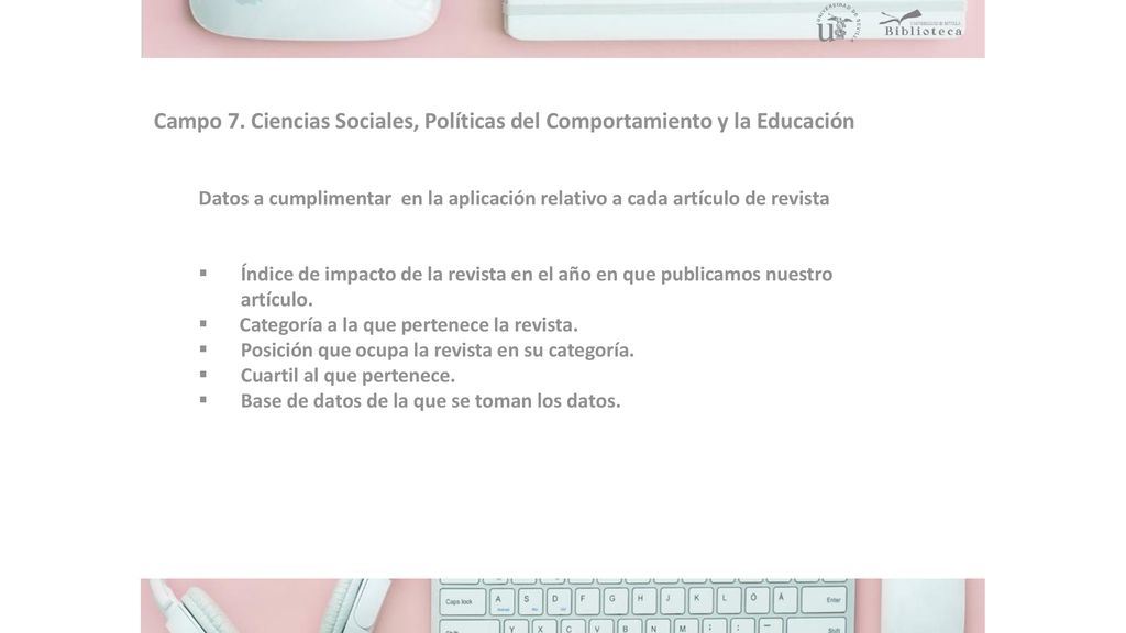 Campo 7. Ciencias Sociales, Políticas del Comportamiento y la Educación