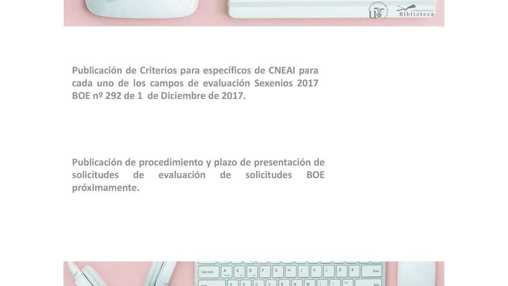 Publicación de Criterios para específicos de CNEAI para cada uno de los campos de evaluación Sexenios 2017 BOE nº 292 de 1 de Diciembre de 2017.
