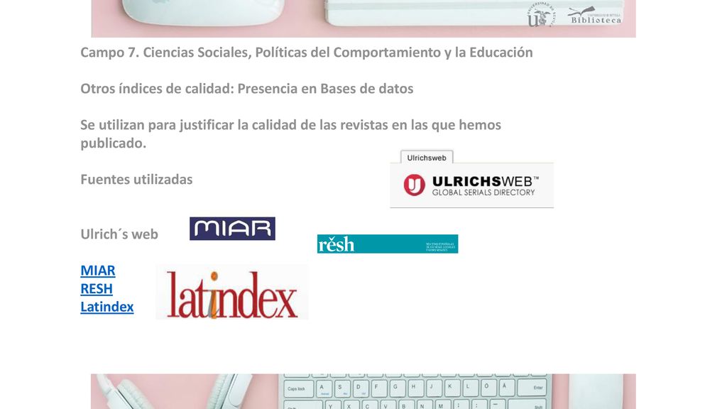 Campo 7. Ciencias Sociales, Políticas del Comportamiento y la Educación