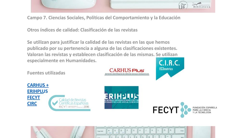 Campo 7. Ciencias Sociales, Políticas del Comportamiento y la Educación