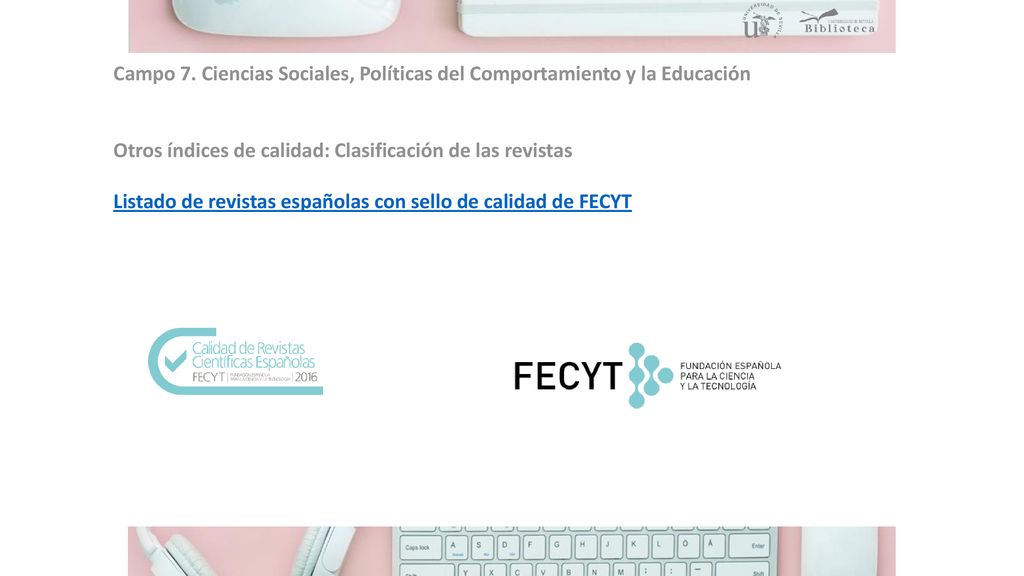 Campo 7. Ciencias Sociales, Políticas del Comportamiento y la Educación