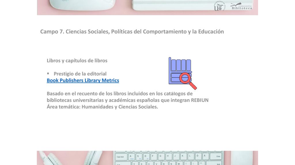 Campo 7. Ciencias Sociales, Políticas del Comportamiento y la Educación