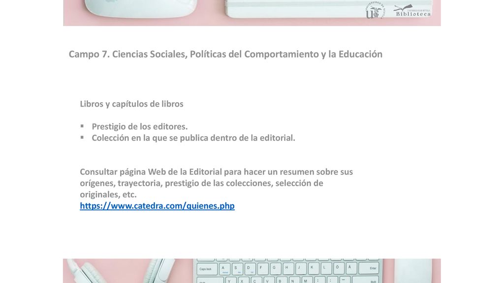 Campo 7. Ciencias Sociales, Políticas del Comportamiento y la Educación