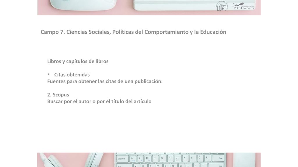 Campo 7. Ciencias Sociales, Políticas del Comportamiento y la Educación