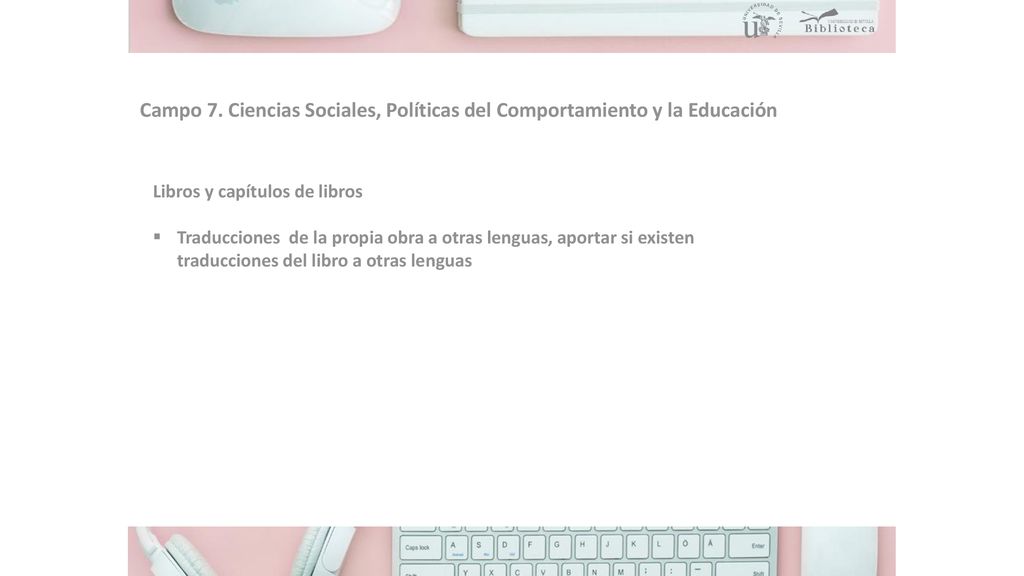 Campo 7. Ciencias Sociales, Políticas del Comportamiento y la Educación
