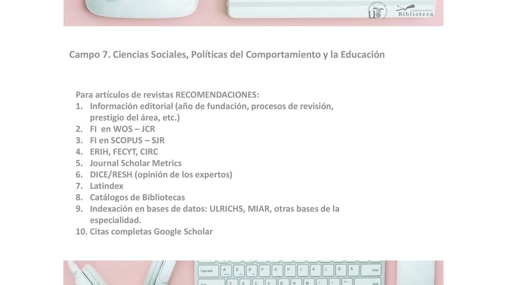 Campo 7. Ciencias Sociales, Políticas del Comportamiento y la Educación