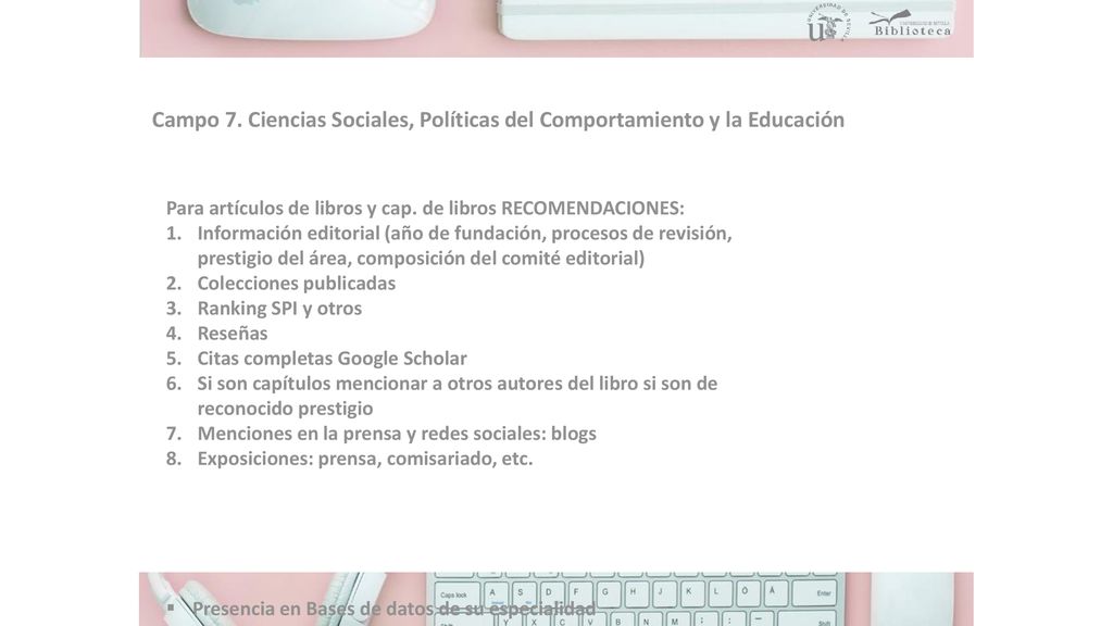Campo 7. Ciencias Sociales, Políticas del Comportamiento y la Educación