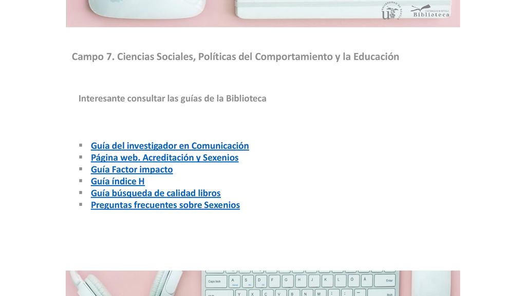 Campo 7. Ciencias Sociales, Políticas del Comportamiento y la Educación