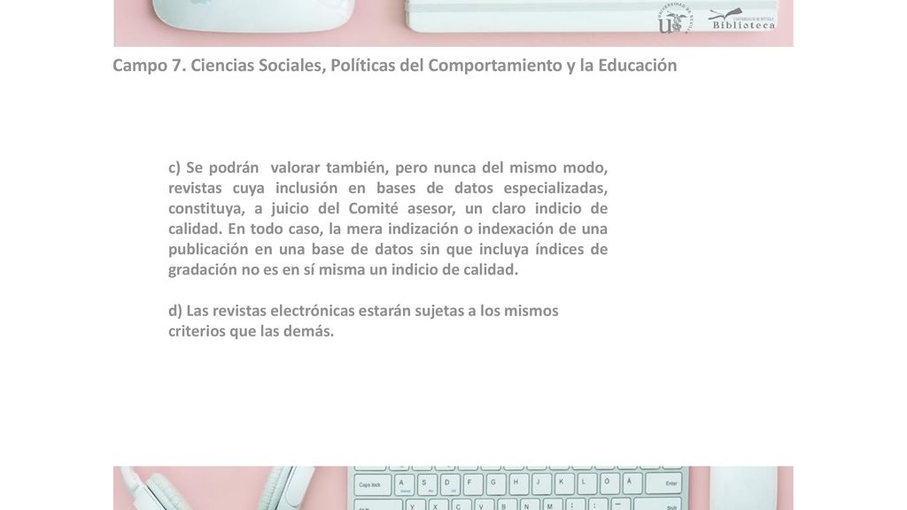 Campo 7. Ciencias Sociales, Políticas del Comportamiento y la Educación