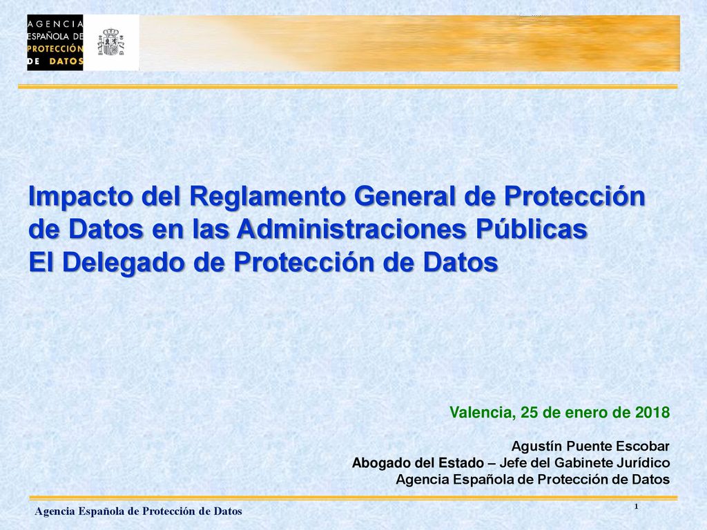 Impacto del Reglamento General de Protección de Datos en las Administraciones Públicas El Delegado de Protección de Datos