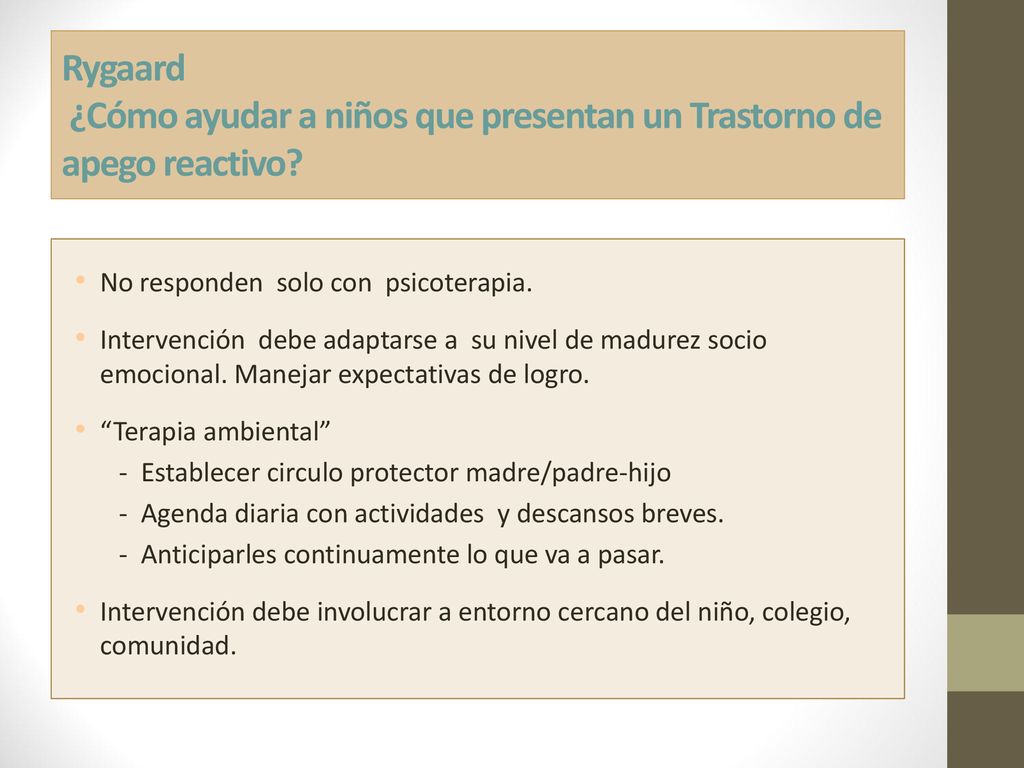 Rygaard ¿Cómo ayudar a niños que presentan un Trastorno de apego reactivo