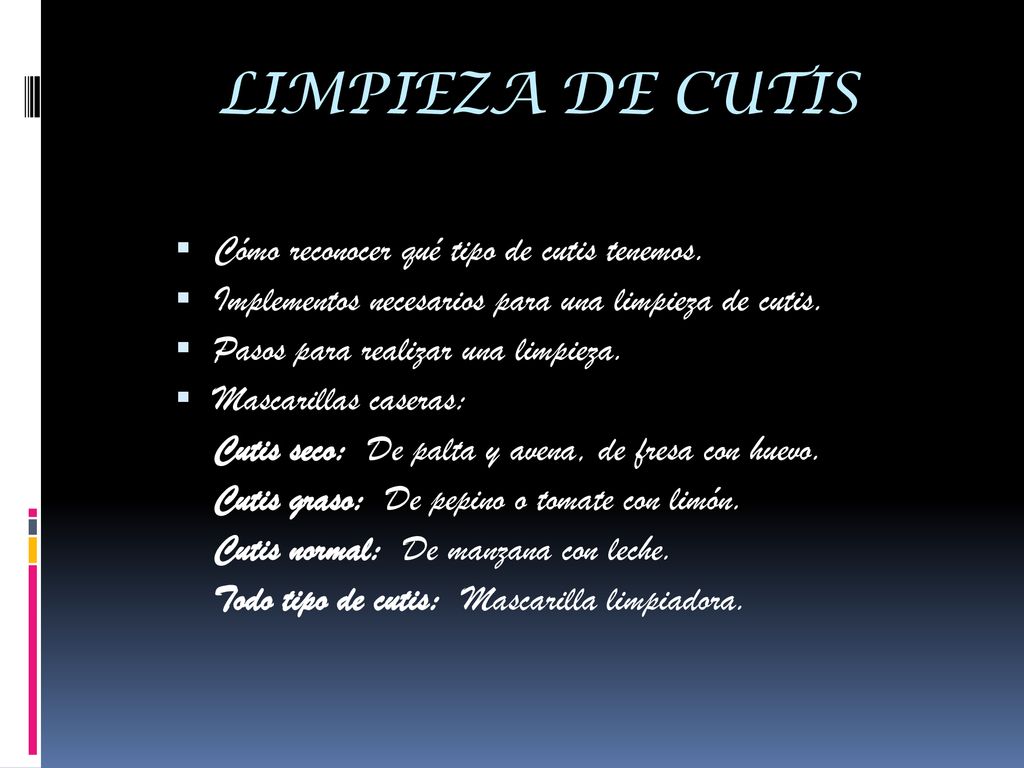 LIMPIEZA DE CUTIS Cómo reconocer qué tipo de cutis tenemos.
