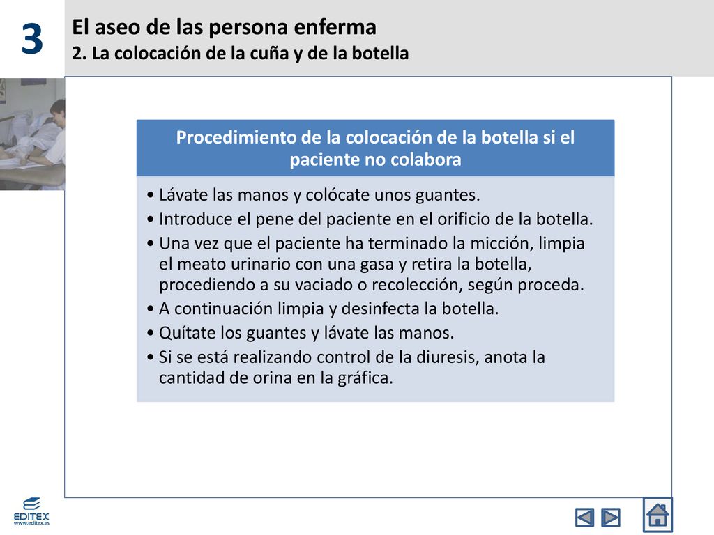3 El aseo de las persona enferma 2. La colocación de la cuña y de la botella.