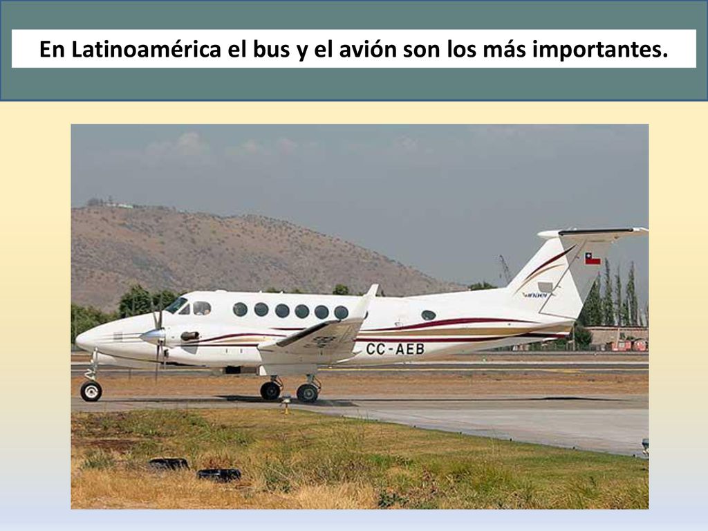 En Latinoamérica el bus y el avión son los más importantes.