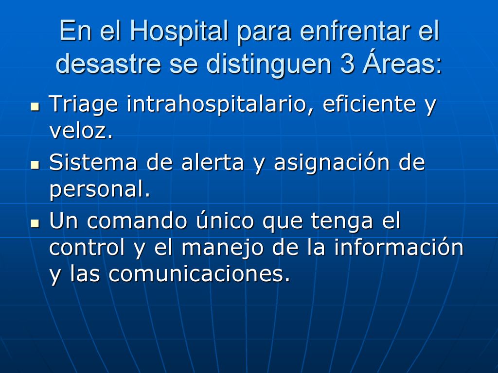 En el Hospital para enfrentar el desastre se distinguen 3 Áreas: