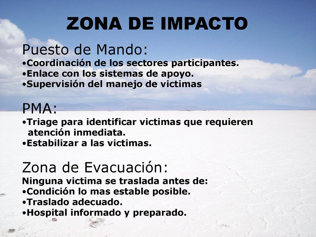 ZONA DE IMPACTO Puesto de Mando: PMA: Zona de Evacuación:
