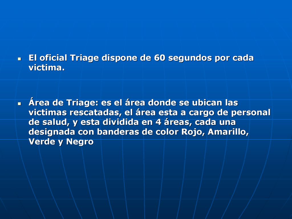 El oficial Triage dispone de 60 segundos por cada victima.