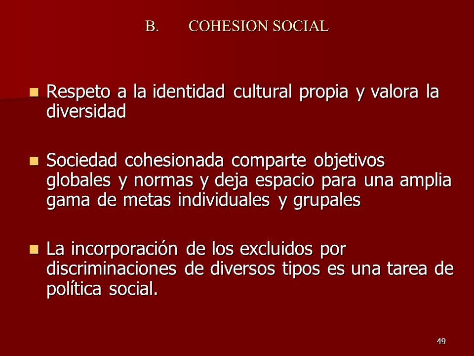 Respeto a la identidad cultural propia y valora la diversidad