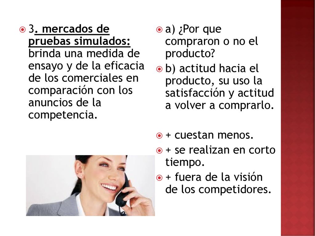 3. mercados de pruebas simulados: brinda una medida de ensayo y de la eficacia de los comerciales en comparación con los anuncios de la competencia.