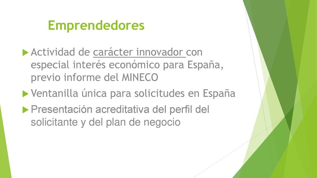 Emprendedores Actividad de carácter innovador con especial interés económico para España, previo informe del MINECO.