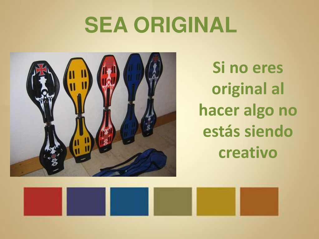 Si no eres original al hacer algo no estás siendo creativo