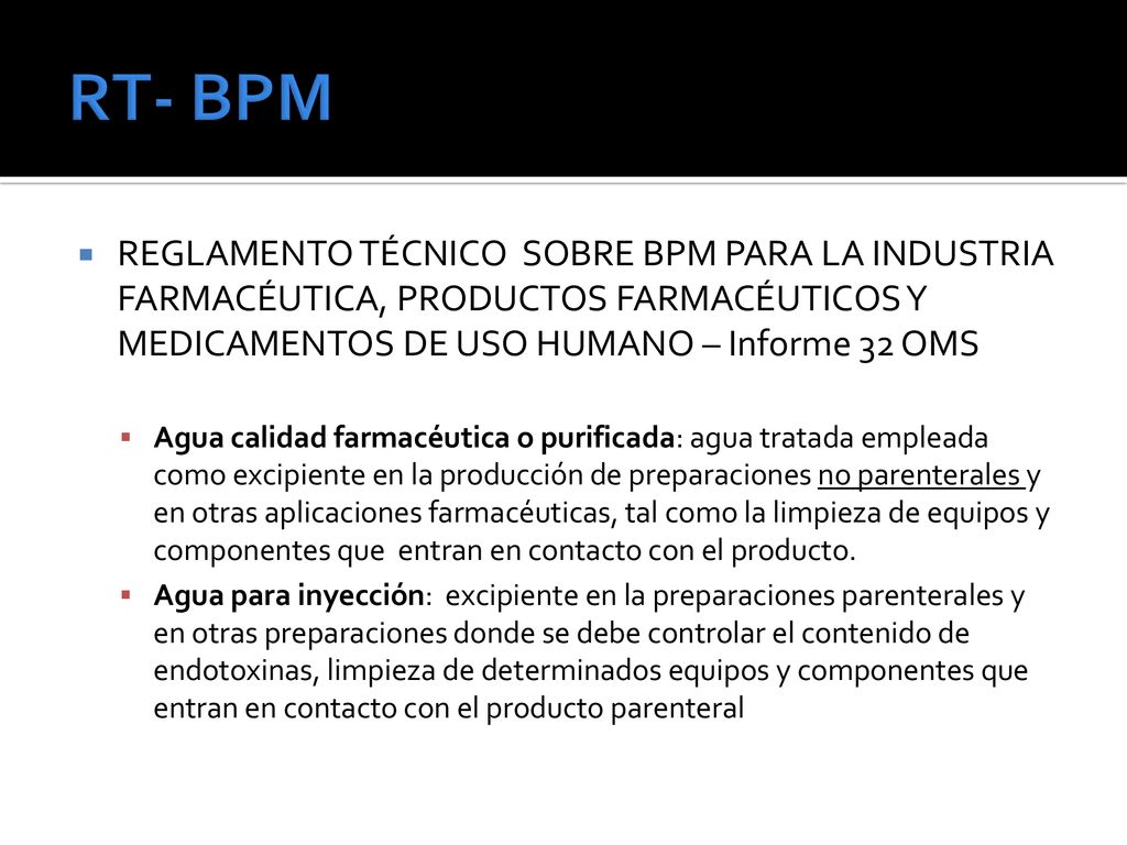 RT- BPM REGLAMENTO TÉCNICO SOBRE BPM PARA LA INDUSTRIA FARMACÉUTICA, PRODUCTOS FARMACÉUTICOS Y MEDICAMENTOS DE USO HUMANO – Informe 32 OMS.