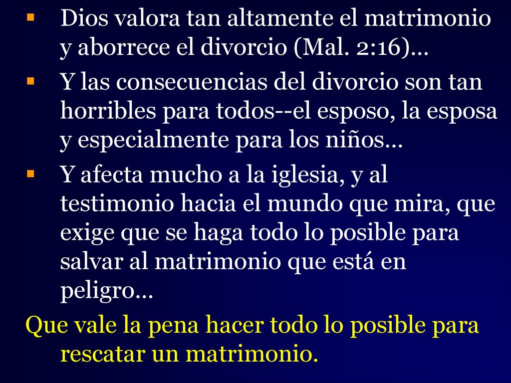Dios valora tan altamente el matrimonio y aborrece el divorcio (Mal