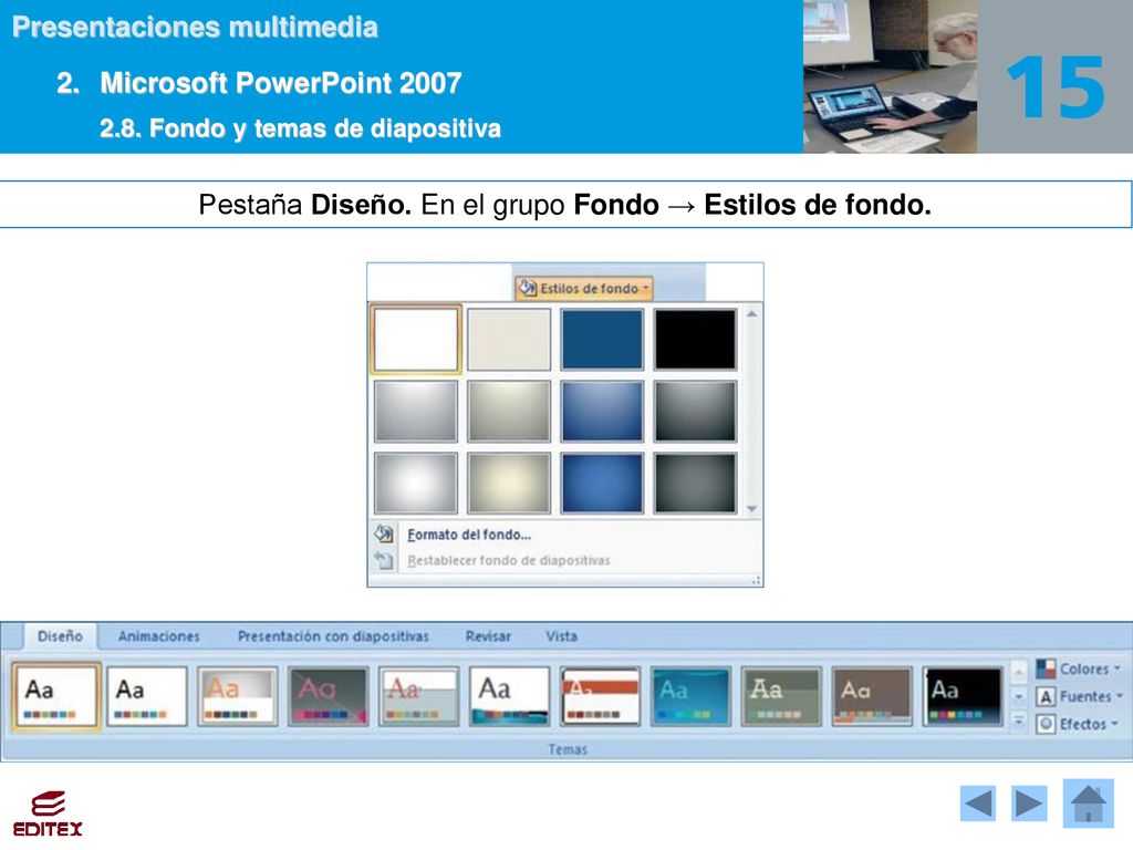 Pestaña Diseño. En el grupo Fondo → Estilos de fondo.