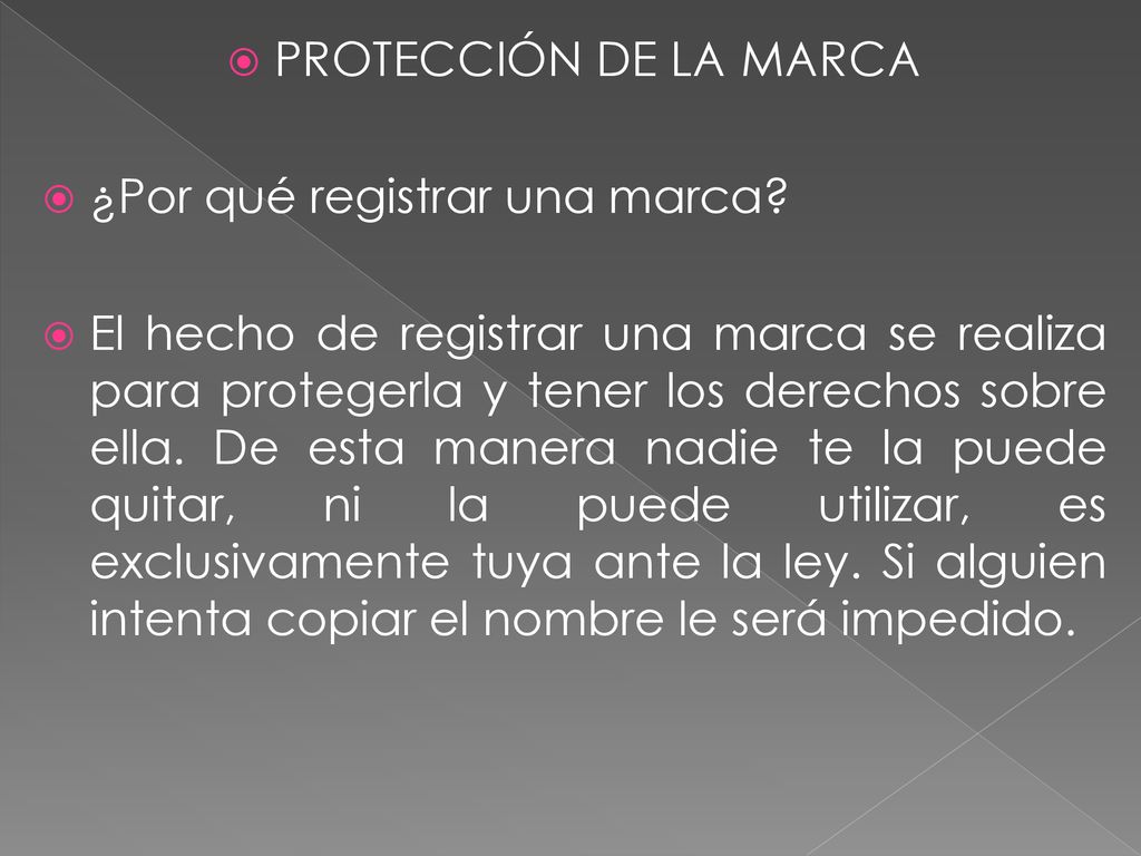PROTECCIÓN DE LA MARCA ¿Por qué registrar una marca