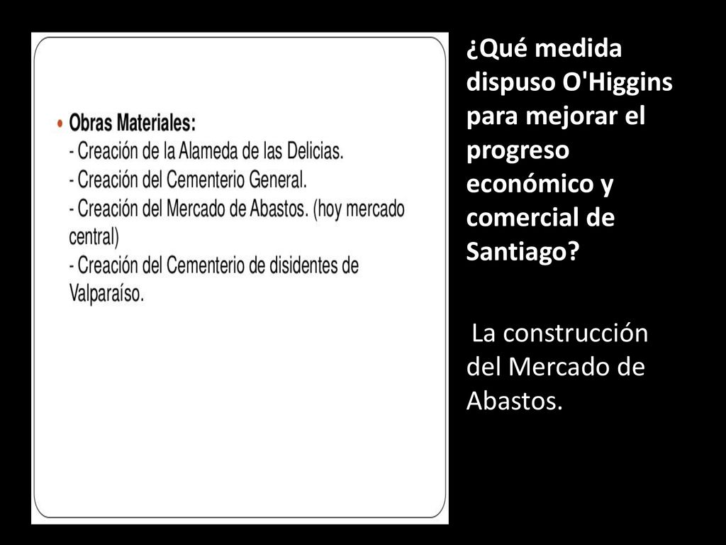 ¿Qué medida dispuso O Higgins para mejorar el progreso económico y comercial de Santiago