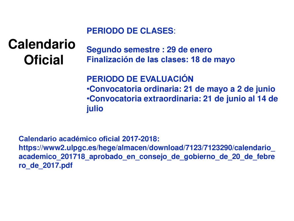 Calendario Oficial PERIODO DE CLASES: Segundo semestre : 29 de enero