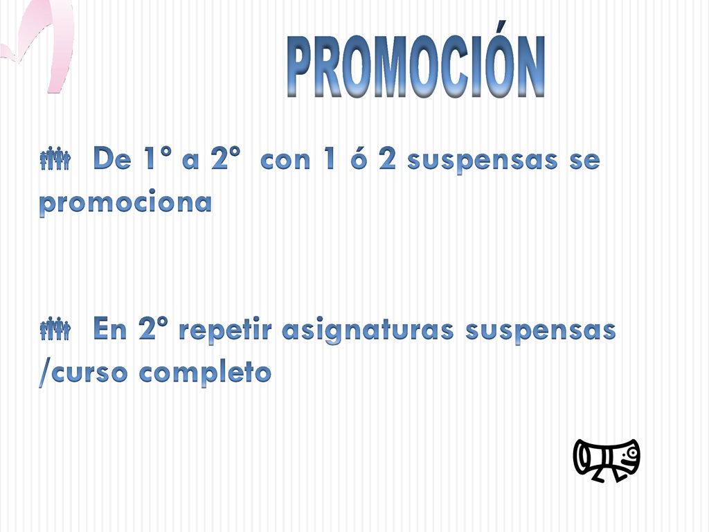 De 1º a 2º con 1 ó 2 suspensas se promociona