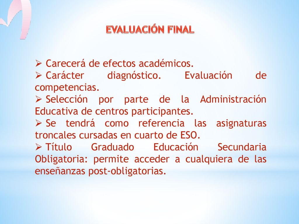 EVALUACIÓN FINAL Carecerá de efectos académicos. Carácter diagnóstico. Evaluación de competencias.