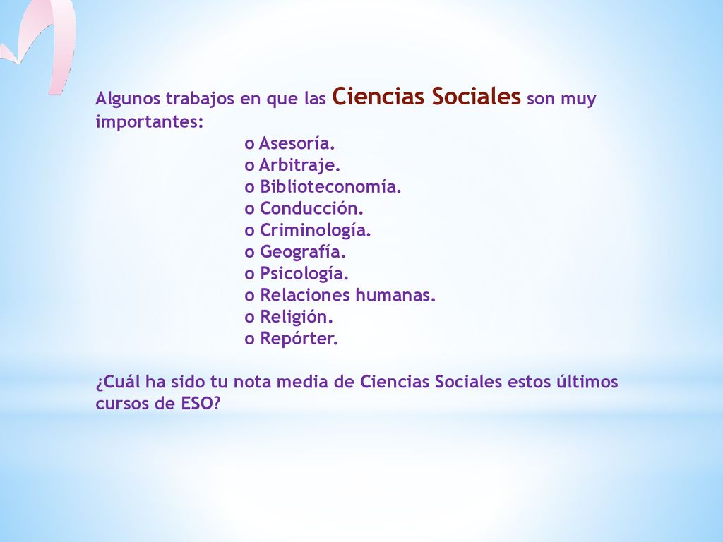 Algunos trabajos en que las Ciencias Sociales son muy importantes:
