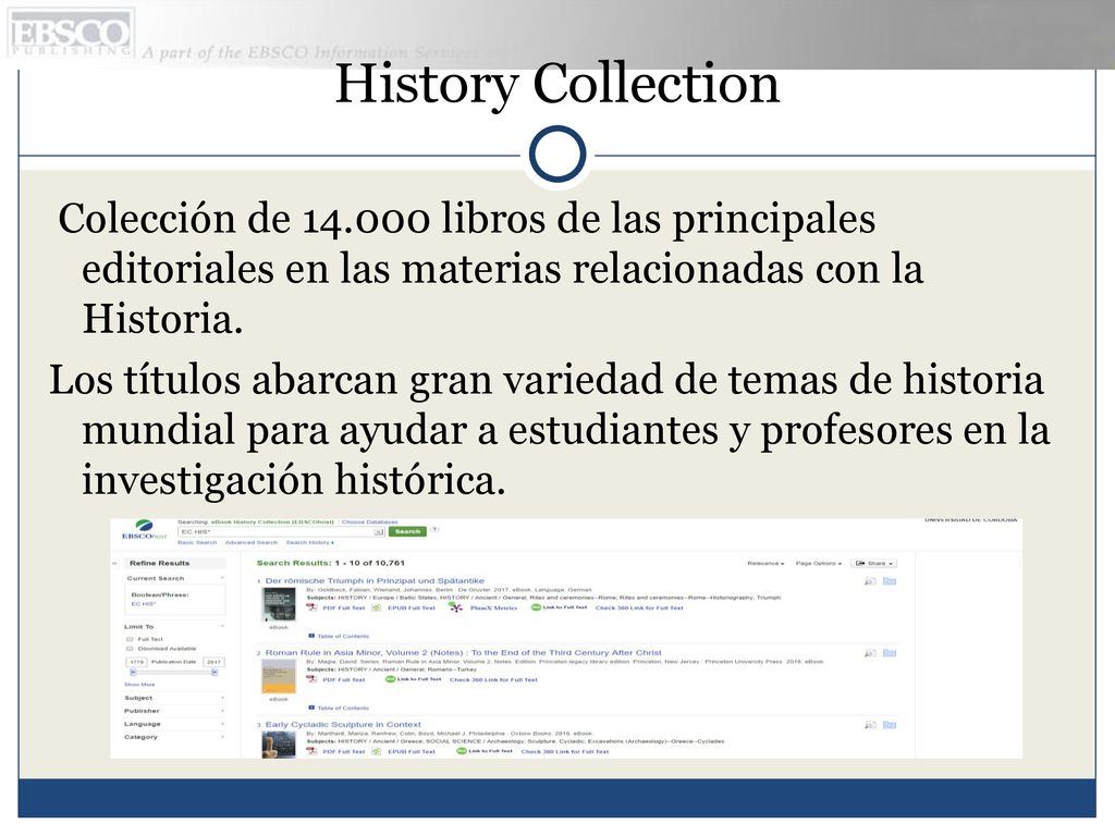 History Collection Colección de libros de las principales editoriales en las materias relacionadas con la Historia.