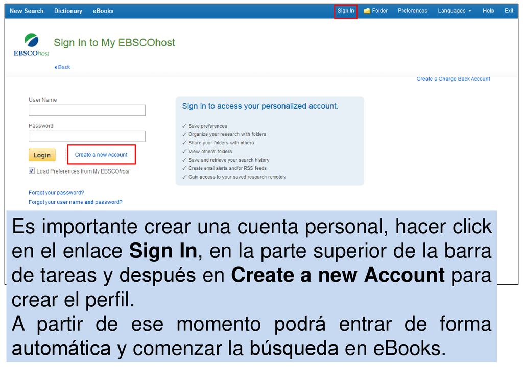 Es importante crear una cuenta personal, hacer click en el enlace Sign In, en la parte superior de la barra de tareas y después en Create a new Account para crear el perfil.